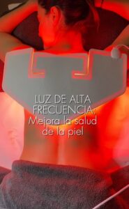 La luz de alta frecuencia mejora la salud de la piel.